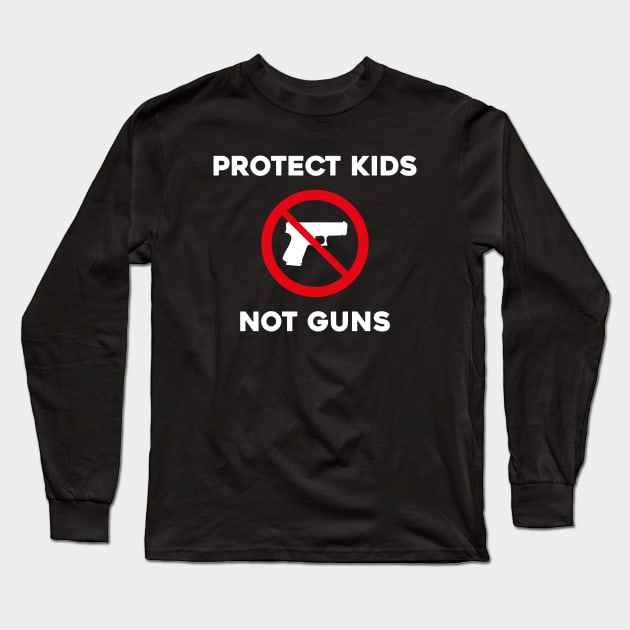 Protect kids, not guns.....Anti-Gun violence T-shirt Long Sleeve T-Shirt by Movielovermax